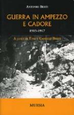 15032 - Berti, A. - Guerra in Ampezzo e Cadore 1915-1917
