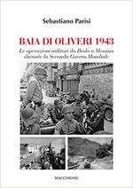 15068 - Parisi, S. - Baia di Oliveri 1943. Le operazioni militari da Brolo a Messina durante la Seconda Guerra Mondiale