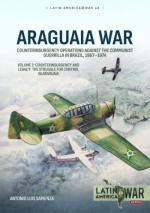 15139 - Sapienza, L.S. - Araguaia War. Counterinsurgency Operations against the Communist Guerilla in Brazil 1967-1974 Vol 2: Counterinsurgency and Legacy: The Struggle for Control in Araguaia