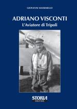 15143 - Massimello, G. - Adriano Visconti. L'aviatore di Tripoli