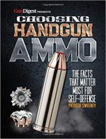 15212 - Sweeney, P. - Choosing Handgun Ammo. The facts that matter most for Self-Defense 