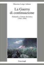 15213 - Longo Adorno, M. - Guerra di continuazione. Finlandia e Unione Sovietica (1941-1944)