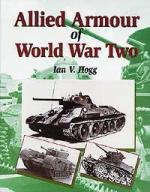 15263 - Hogg, I.V. - Allied Armour of World War Two