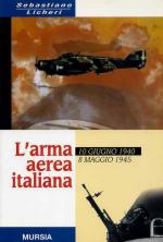 15452 - Licheri, S. - Arma aerea italiana. 10 giugno 1940-8 maggio 1945 (L')