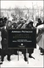 15463 - Petacco, A. - Armata scomparsa. L'avventura degli italiani in Russia (L')