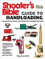 15515 - Van Zwoll, W. - Shooter's Bible Guide to Handloading. A Comprehensive Reference for Responsible and Reliable Reloading