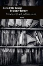 15730 - Tobagi, B. - Segreti e lacune. Le stragi tra servizi segreti, magistratura e governo