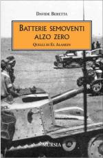 15743 - Beretta, D. - Batterie semoventi alzo zero. Quelli di El Alamein