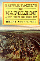 15769 - Nosworthy, B. - Battle tactics of Napoleon and his Enemies