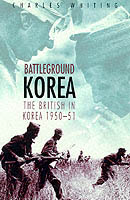 15773 - Whiting, C. - Battleground Korea. The British Army in Korea