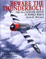 15814 - McLaren, D. - Beware the Thunderbolt! The 56th Fighter Group in WWII