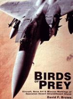 15831 - Brown, D. - Birds of Prey: Aircraft, Nose Art and Mission Markings of Operation Desert Shield/Storm