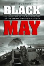15839 - Gannon, M. - Black May. The Epic Story of the Allies Defeat of the German U-Boats in May 1943
