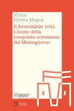 15847 - Rivera Magos, V. - Formidabile 1041. L'inizio della conquista normanna del Mezzogiorno (Il)