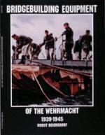 15948 - Beiersdorf, H. - Bridgebuilding Equipment of the Wehrmacht 1939-1945