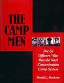 16070 - MacLean, F. - Camp Men. The SS Officers who ran the Nazi Concentration Camp system (The)