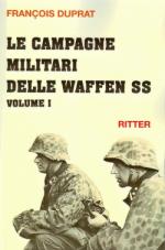 16076 - Duprat, F. - Campagne militari delle Waffen SS 1943-45 Vol I (Le)