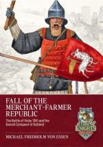 16094 - Fredholm von Essen, M. - Fall of the Merchant-Farmer Republic. The Battle of Visby 1361 and the Danish Conquest of Gotland - Time of Knights 01