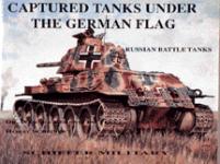 16107 - Regenberg, W. - Captured Tanks Under the German Flag - Russian Battle Tanks