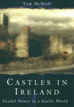 16159 - McNeill, T. - Castles in Ireland. Feudal power in gaelic world