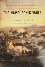 16182 - Mikaberidze, A. - Napoleonic Wars. A Global History (The)