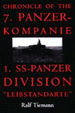 16224 - Tiemann, R. - Chronicle of the 7. Panzer-Kompanie 1. SS-Panzerdivision Leibstandarte