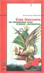 16233 - Sirovich, L.I. - Cime irredente. Un tempestoso caso storico-alpinistico