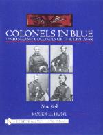 16288 - Hunt, R. - Colonels in Blue - Union Army Colonels of the Civil War. The New England States: Connecticut, Maine, Massachusetts, New Hampshire, Rhode Island, Vermont