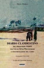 16312 - Monico, M. - Diario clandestino del prigioniero 01603 nell'Oflage 83 di Wietzendorf e documentazione del campo