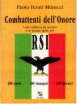 16313 - Minucci, P.T. - Combattenti dell'onore. Cosi caddero gli uomini e le donne della RSI