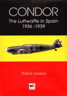 16357 - Laureau, P. - Condor. The Luftwaffe in Spain 1936-39