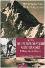 16483 - Tenderini-Shandrick, M.-M. - Vita di un esploratore gentiluomo. Il Duca degli Abruzzi