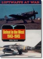 16561 - Spick, M. - Defeat in the West 1943-45 - Luftwaffe at War 6