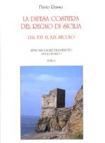 16649 - Ruffo, F. - Difesa costiera del Regno di Sicilia dal XVI al XIX secolo (La) 2 Tomi