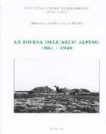 16658 - Ascoli-Russo, M.-F. - Difesa dell'arco alpino 1861-1940 (La)