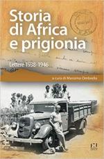 16659 - Ombrello, M. cur - Storia di Africa e prigionia. Lettere 1938-1946