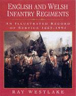 16847 - Westlake, R. - English and Welsh Infantry Regiments 1662-1994