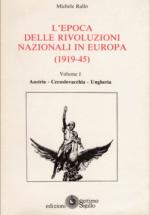 16861 - Rallo, M. - Epoca delle rivoluzioni nazionali in Europa 1919-45 (L') Vol I