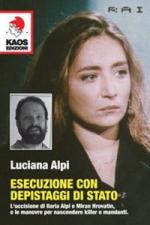 16878 - Alpi, G. et al. - Esecuzione con depistaggi di Stato. L'uccisione di Ilaria Alpi e Miran Hrovatin, e le manovre per nascondere killer e mandanti