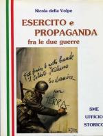 16887 - Della Volpe, N. - Esercito e Propaganda fra le due guerre (1919-39)