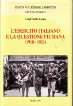 16892 - Longo, L.E. - Esercito italiano e la questione fiumana (L') 2 Tomi