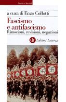 17019 - Collotti (cura di ), E. - Fascismo e antifascismo. Rimozioni revisioni negazioni