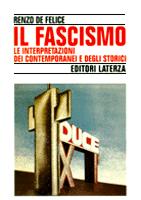 17029 - De Felice, R. - Fascismo. Le interpretazioni dei contemporanei e degli storici (Il)