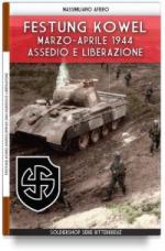 17054 - Afiero, M. - Festung Kowel Marzo-aprile 1944: assedio e liberazione