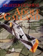 17085 - Toliver-Constable, R.F.-T.J. - Fighter General. The Life of Adolf Galland.