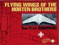 17168 - Dabrowski, H.P. - Flying wings of the Horten Brothers