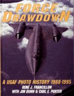 17203 - Francillon, R. - Force Drawdown: A USAF Photo History 1988-1995