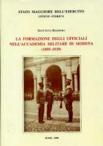 17215 - Balestra, G.L. - Formazione degli Ufficiali nell'Accademia Militare di Modena (1895-1939)
