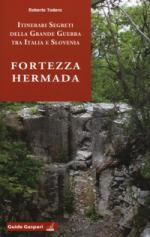 17220 - Todero, R. - Fortezza Hermada 1915-1917