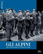 17235 - AAVV,  - Alpini. Eroi e protagonisti in tempo di guerra (Gli)